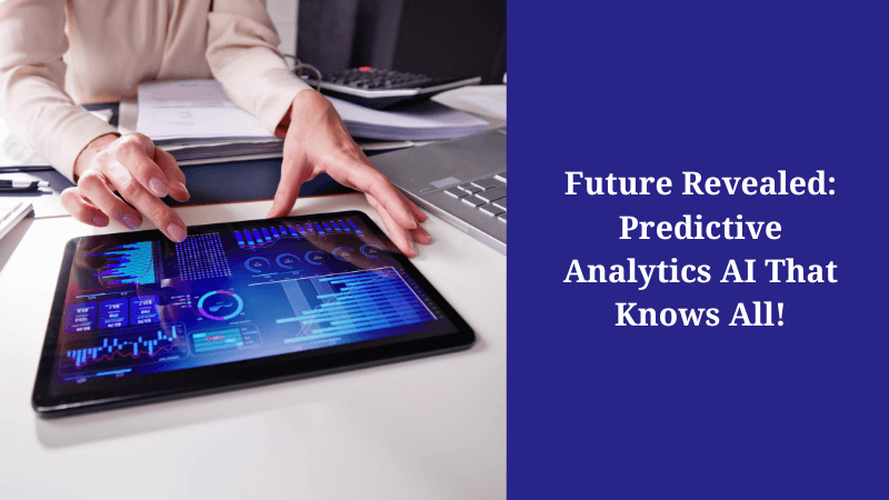 Future Revealed: Predictive Analytics AI That Knows All!