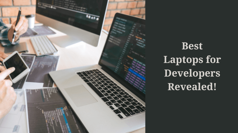 They're Game Changers: Best Laptops for Developers Revealed!