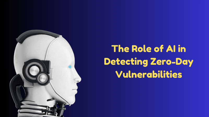 The Role of AI in Detecting Zero-Day Vulnerabilities